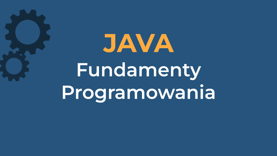 Java - fundamenty programowania